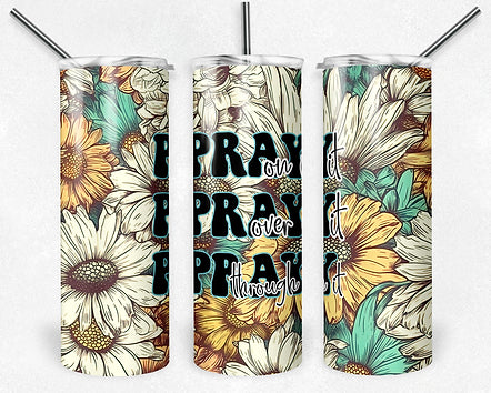 20oz Pray Pray Pray flowers